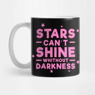 Stars can't shine without darkness - Inspirational Quote - Magenta Mug